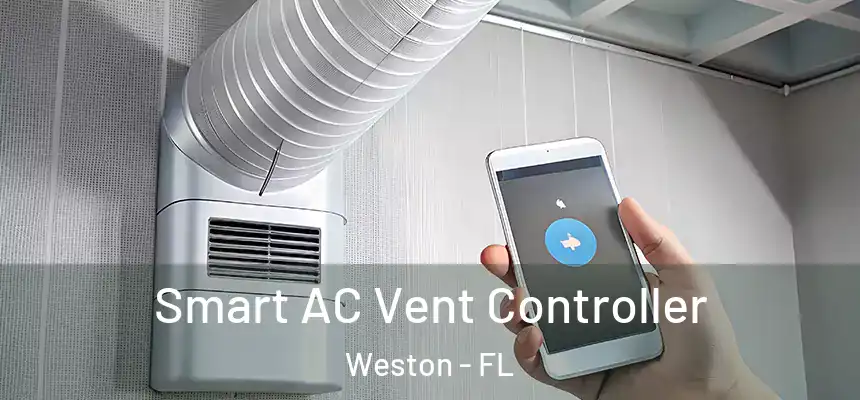 Smart AC Vent Controller Weston - FL